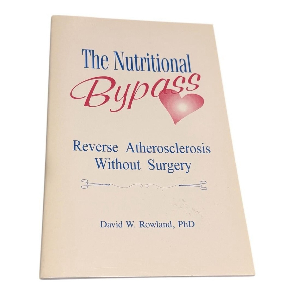 The Nutritional Bypass David W. Rowland Health Pamphlet 2006 Roma Publications